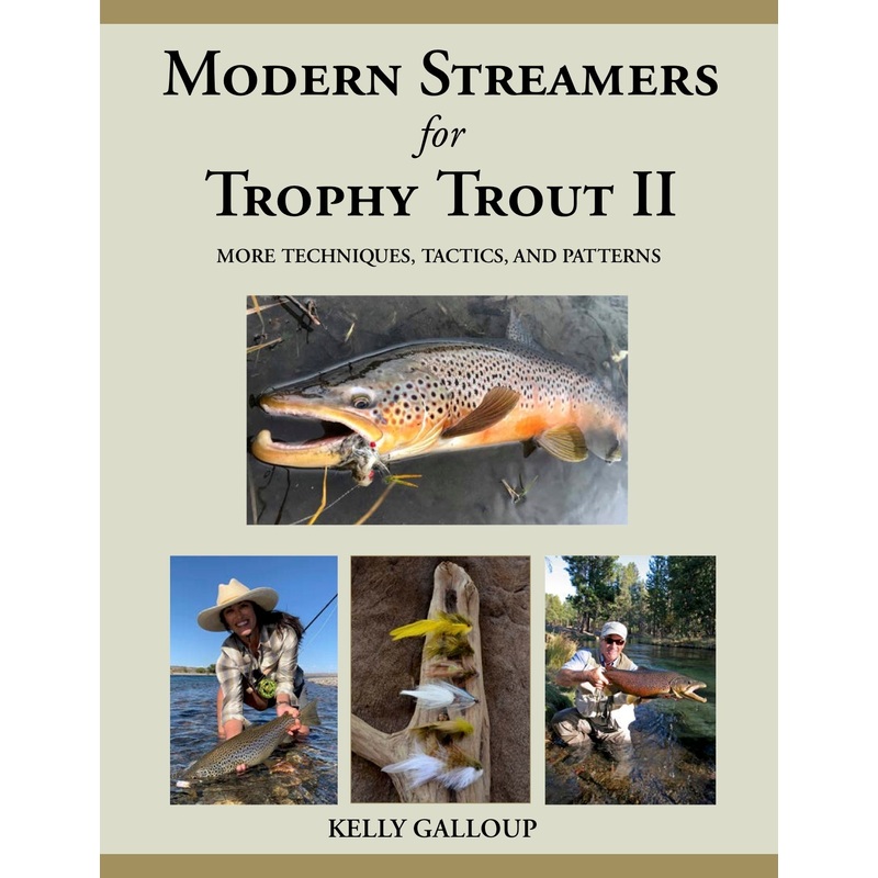 Modern Streamers For Trophy Trout II By Kelly Galloup